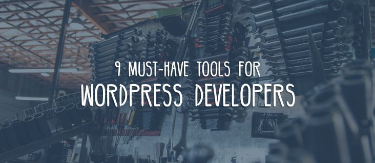 9-must-have-wordpress-tools 9-must-have-wordpress-tools