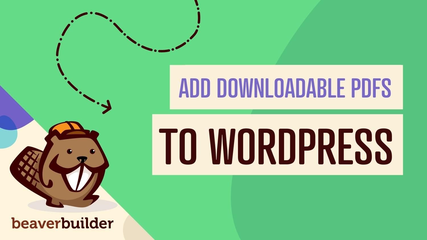 how to add downloadable pdfs to wordpress beaver builder blog How to add downloadable PDFs to WordPress