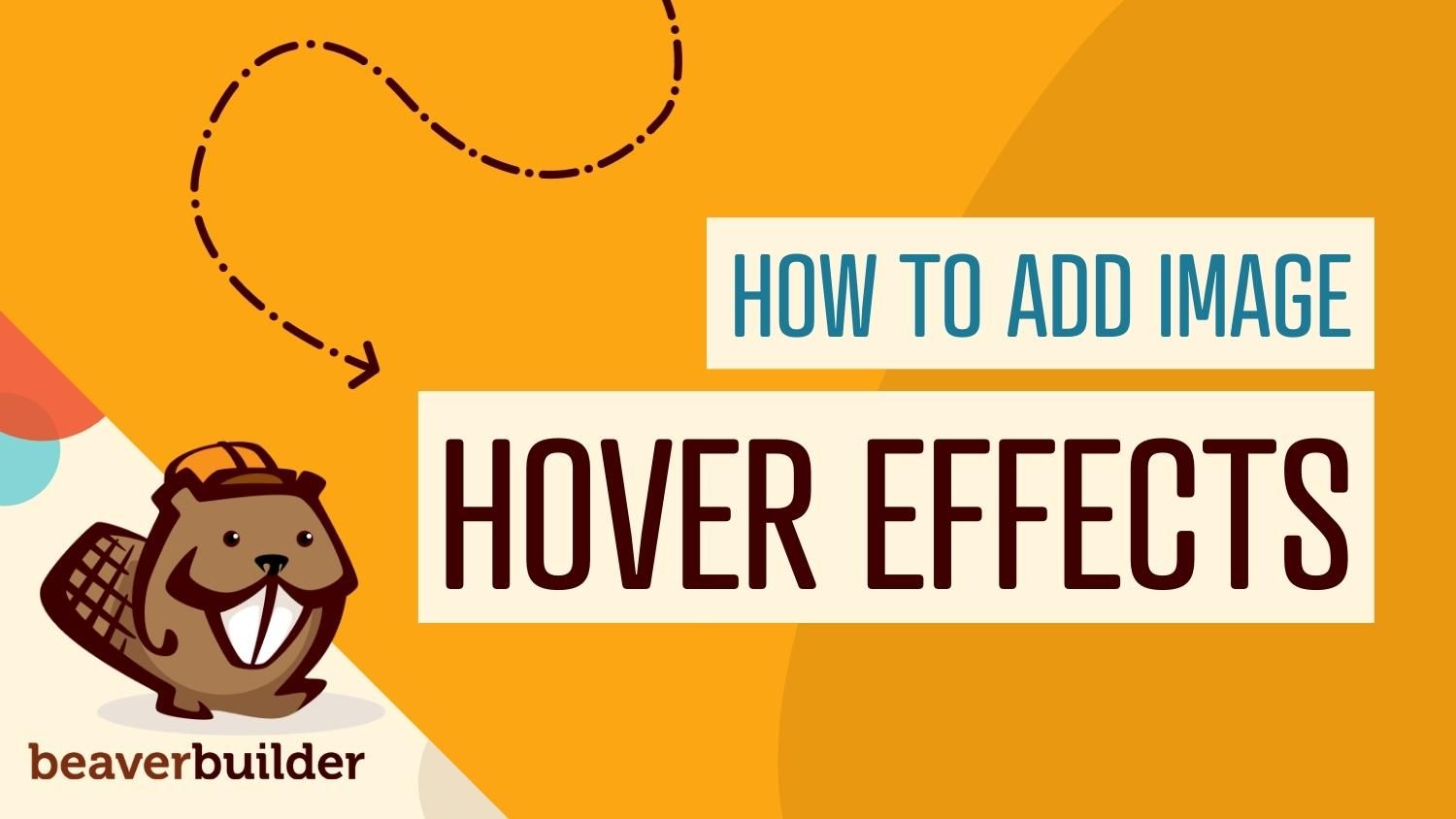 How to add image hover effects in wordpress How to add image hover effects in wordpress | Beaver Builder Blog