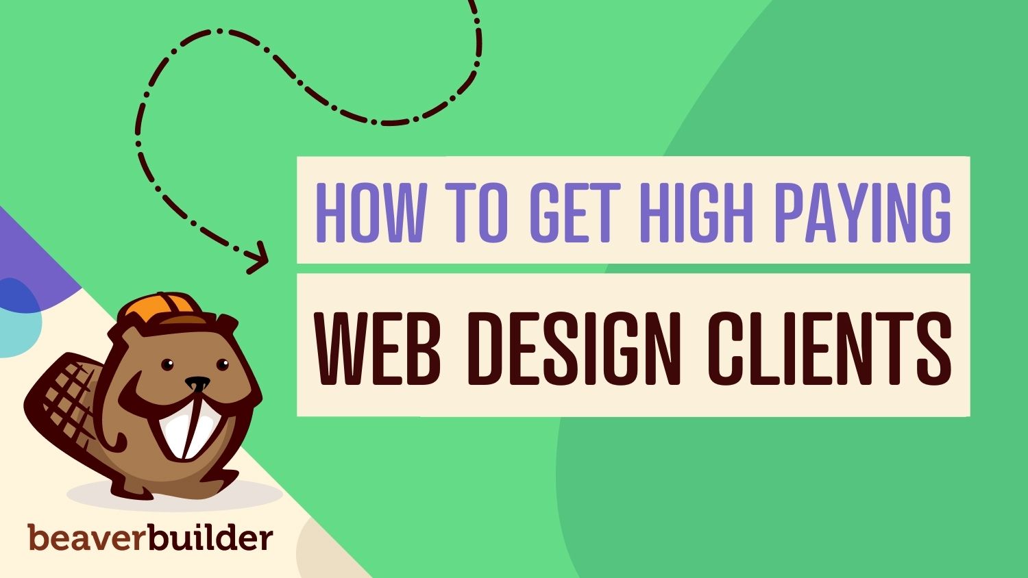 How to get high paying web design clients beaver builder blog How to get high paying web design clients