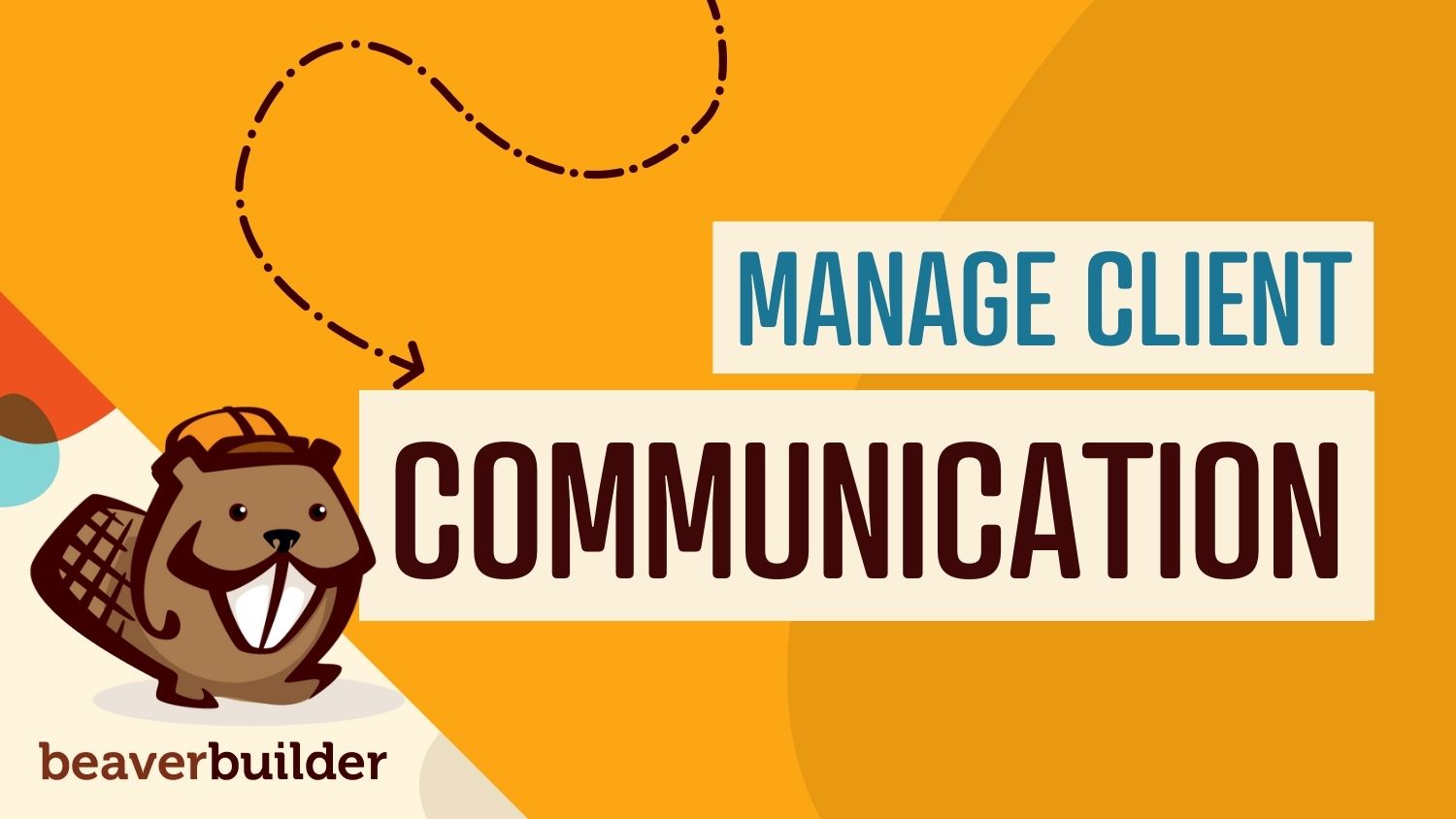 how to manage client communication effectively beaver builder blog how to manage client communication effectively