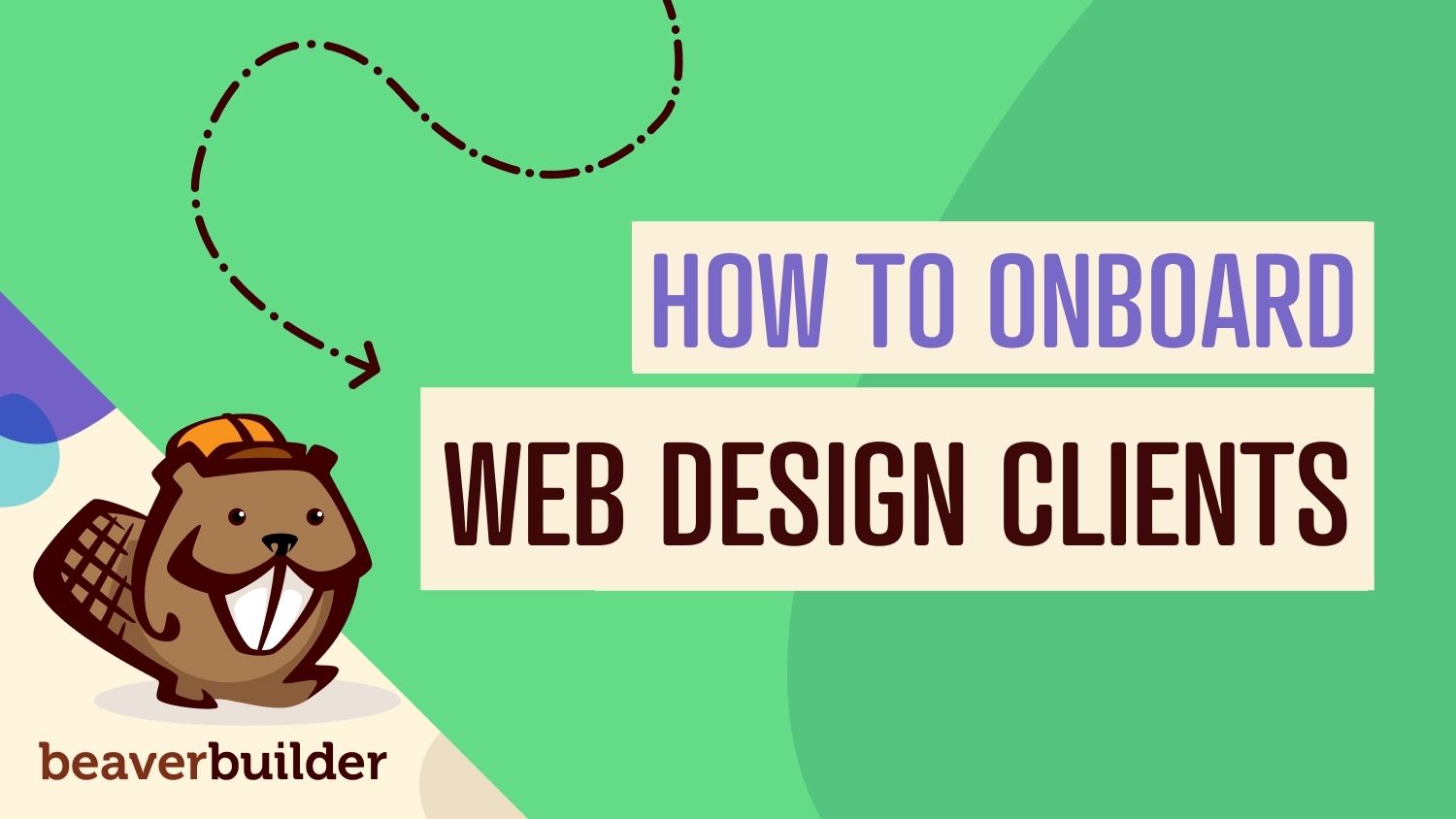 how to onboard web design clients beaver builder blog How to onboard web design clients
