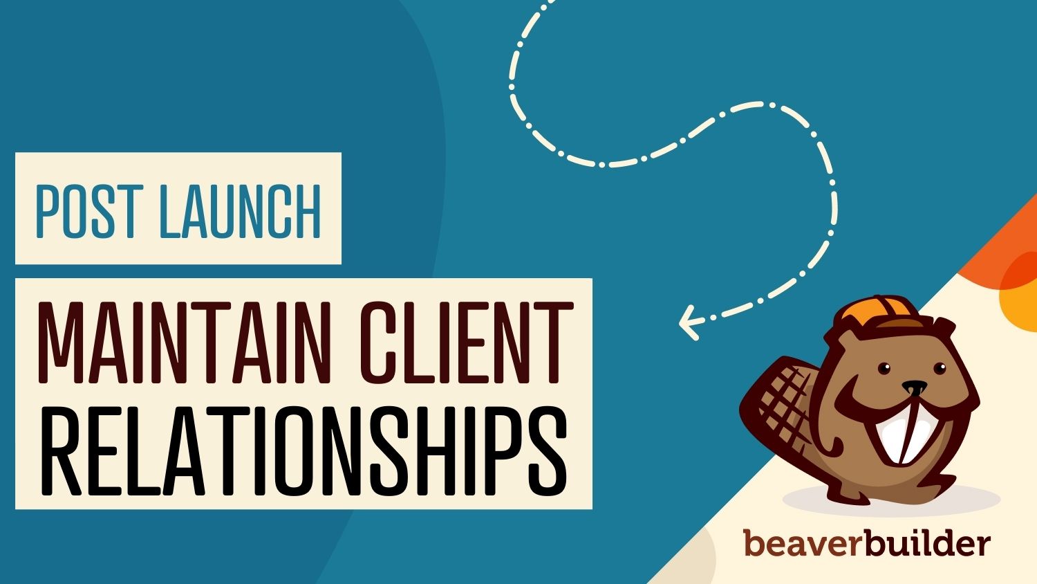 Post launch checklist: how to maintain client relationships Post launch checklist: how to maintain client relationships